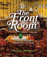 The Front Room: Diaspora Migrant Aesthetics in the Home 1848225938 Book Cover