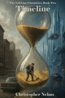 Timeline: The LifeLine Chronicles Book Two B0GFD3S73K Book Cover