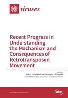 Recent Progress in Understanding the Mechanism and Consequences of Retrotransposon Movement 3038425400 Book Cover