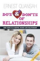 Do's And Don'ts of Relationships: Nine Steps to a Deeper, Richer Love Relationship 1466433167 Book Cover