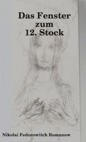 Das Fenster zum 12. Stock (German Edition) 1409295052 Book Cover