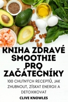 Kniha Zdravé Smoothie Pro ZaČáteČníky 1805424866 Book Cover