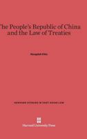 The People's Republic of China and the Law of Treaties 0674283376 Book Cover