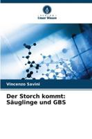 Der Storch kommt: Säuglinge und GBS 6202368365 Book Cover