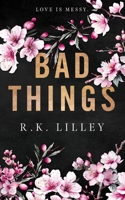 Bad Things 0615822762 Book Cover