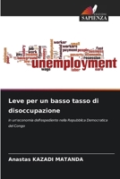 Leve per un basso tasso di disoccupazione (Italian Edition) 6209658695 Book Cover