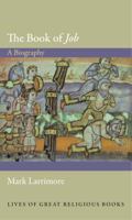 The Book of Job: A Biography 0691147590 Book Cover