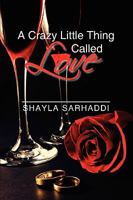 A Crazy Little Thing Called Love 1436388945 Book Cover
