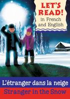 Stranger in the Snow: L'etranger Dans La Neige (Let's Read in French and English) 1905710976 Book Cover