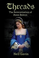 Threads: The Reincarnation of Anne Boleyn