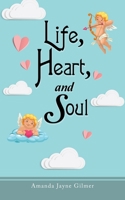 Life, Heart, and Soul 1665599022 Book Cover