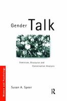 Gender Talk: Feminism, Discourse and Conversation 1138815276 Book Cover