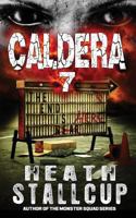 Caldera 7: The End Is Here 1792127693 Book Cover