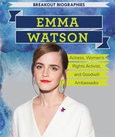 Emma Watson: Actress, Women's Rights Activist, and Goodwill Ambassador 1538326175 Book Cover