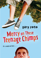 Mercy on These Teenage Chimps 0152062157 Book Cover