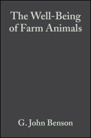 The Well-Being of Farm Animals: Challenges and Solutions (Issues in Animal Bioethics) 0813804736 Book Cover