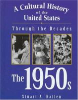 A Cultural History of the United States Through the Decades - The 1950s (A Cultural History of the United States Through the Decades) 1560065559 Book Cover