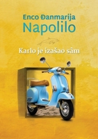 Karlo je izašao sâm (Serbian Edition) 8661421217 Book Cover