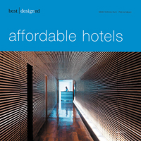 Best Designed Affordable Hotels 3899860705 Book Cover
