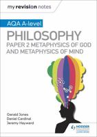 My Revision Notes: AQA A-level Philosophy Paper 2 Metaphysics of God and Metaphysics of mind 1510452001 Book Cover