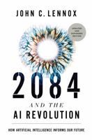 2084 and the AI Revolution, Updated and Expanded Edition 0310176980 Book Cover