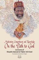 Moderation, Comportment and Knowledge On the Path to God 1733963170 Book Cover