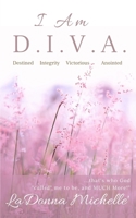 I Am D. I. V. a 1943409765 Book Cover
