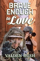 Brave Enough to Love 1915009553 Book Cover