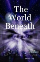 The World Beneath 061515509X Book Cover