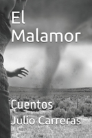 El Malamor: Cuentos B08RSWBQSV Book Cover