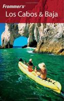 Frommer's Los Cabos & Baja 076458975X Book Cover