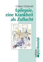 Epilepsie, Eine Krankheit ALS Zuflucht 3898060659 Book Cover