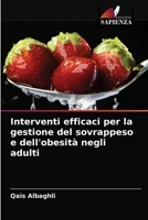 Interventi efficaci per la gestione del sovrappeso e dell'obesità negli adulti 620276726X Book Cover