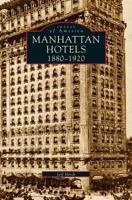 Manhatten Hotels 1880-1920 1531636845 Book Cover