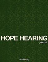 Hope Hearing Journal 1456453580 Book Cover