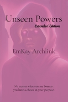 Unseen Powers: Extended Edition B0F91XQSHD Book Cover