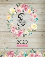 2020 Weekly Planner: 8X10 Agenda With Watercolor Floral S Monogram On Vintage Wood for Girls 1706273266 Book Cover