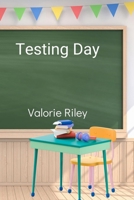 Testing Day (The Adventures of Anne and Deena) B0CFMCCZZX Book Cover