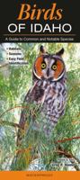 Birds of Idaho: A Guide to Common & Notable Species 1936913364 Book Cover