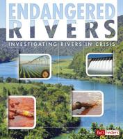Endangered Rivers: Investigating Rivers in Crisis 1491422157 Book Cover