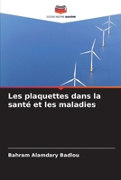 Les plaquettes dans la santé et les maladies (French Edition) 6203478857 Book Cover