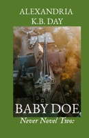 BABY DOE: How a Young Woman Copes With Having Been 'Aborted' (NEVER NOVEL) B0DST32R38 Book Cover
