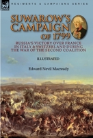 Suwarow's Campaign of 1799: Russia's Victory Over France in Italy & Switzerland During the War of the Second Coalition 1782829970 Book Cover