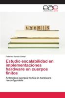 Estudio escalabilidad en implementaciones hardware en cuerpos finitos 6202128879 Book Cover
