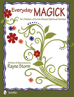 Everyday Magick for Children of Earth-Based Spiritual Families 0764340174 Book Cover