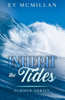 Inherit the Tides: Summer Adrift 1733878874 Book Cover