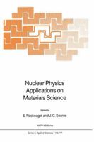 Nuclear Physics Applications on Materials Science 9024737036 Book Cover