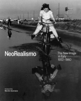 NeoRealismo: The New Image in Italy 1932-1960 3791357697 Book Cover