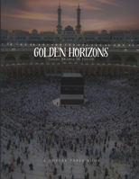 Golden Horizons: Saudi Arabia in Focus B0GR6HT4X4 Book Cover