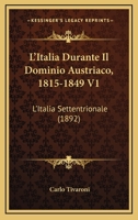 L'italia Durante Il Dominio Austriaco (1815-1849) 127096772X Book Cover